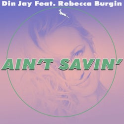 Ain't Savin'