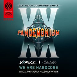 We Are Hardcore (Official Pandemonium Millennium Anthem)