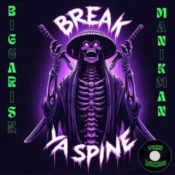 BREAK YA SPINE (feat. Bigga risk)