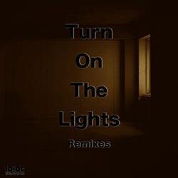 Turn on the lights (Remixes)