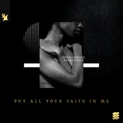 Put All Your Faith In Me