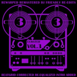 Curated, Vol. 3 (Rewarped Remastered DJ Friendly Re-Edits)
