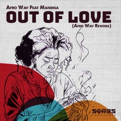 Out Of Love - Afro Wav Rework