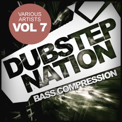 Dubstep Nation, Vol.7: Bass Compression