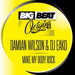 Big Beat Origins: Make My Body Rock