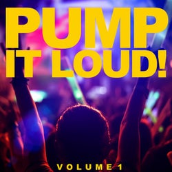 Pump It Loud, Vol. 1