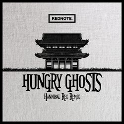 Hungry Ghosts - Hannibal Rex Remix