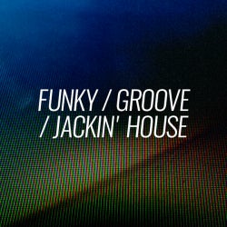 Closing Tracks: Funky/Groove/Jackin' House