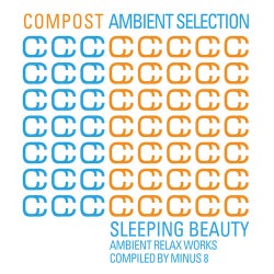 Compost Ambient Selection - Sleeping Beauty - Compost Relax Works  - Compiled by Minus 8