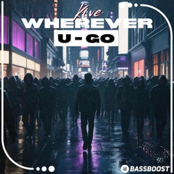 Wherever U Go