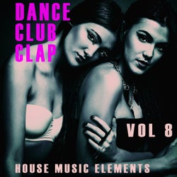 Dance, Club, Clap - Vol.8