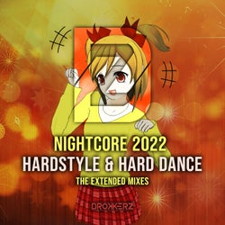 Nightcore 2022 - Hardstyle & Hard Dance (The Extended Mixes)