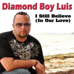 I Still Believe (In Our Love) (Remixes)