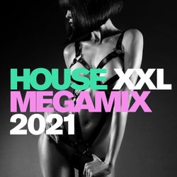 House XXL Megamix 2021