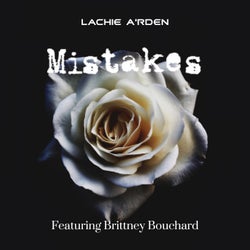 Mistakes (feat. Brittney Bouchard)