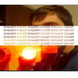 SCHLOAST SCHLEEF