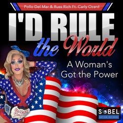 I'd Rule the World (A Woman's Got the Power)
