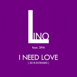 I Need Love (2018 Extended)