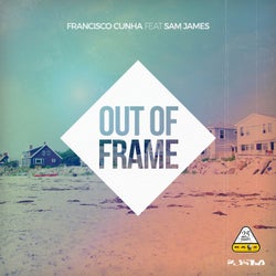 Francisco Cunha Ft. Sam James - Out Of Frame