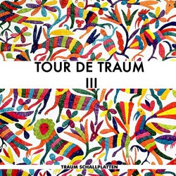 Tour De Traum III Mixed By Riley Reinhold