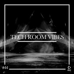 Tech Room Vibes Vol. 44