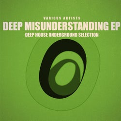 Deep Misunderstanding - EP (Deep House Underground Selection)