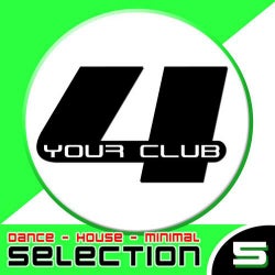 For Your Club Vol. 5 - Dance - House - Minimal Selection