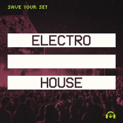Save Your Set: Electro House