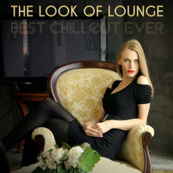 The Look of Lounge - Best Chillout Ever