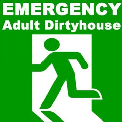 Emergency Adult Dirty House