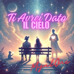 Ti Avrei Dato il Cielo