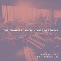 The Transatlantic House Sessions