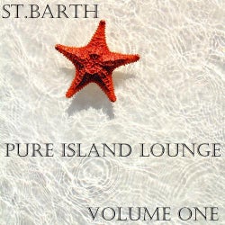 St. Barth Pure Island Lounge, Vol. 1 (St. Barts - Saint-Barthelemy the Billionaire Chill Out Sunset and Paradise Island)