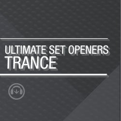 Ultimate Set Openers - Trance