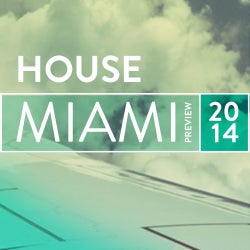 Miami Preview: House