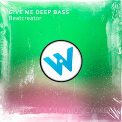 Give Me Deep Bass
