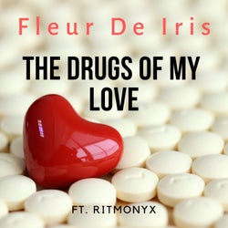 The Drugs of My Love