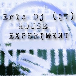 House Experiment
