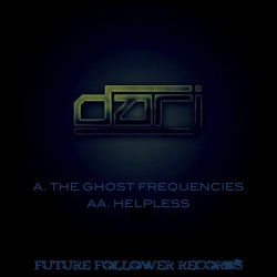 The Ghost Frequencies / Helpless