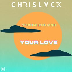 Your Touch  Your Love