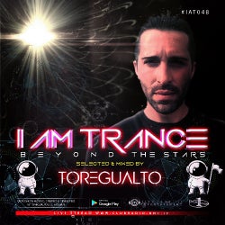 I AM TRANCE – 048 (SELECTED BY TOREGUALTO)