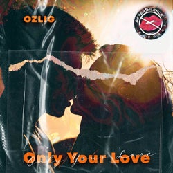 Only Your Love