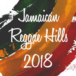 Jamaican Reggae Hills 2018