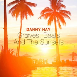 Grooves, Beats And The Sunsets