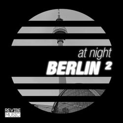 At Night - Berlin, Vol. 2