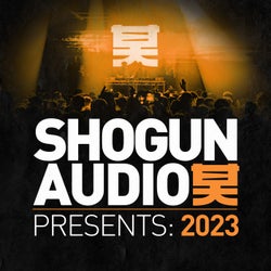 Shogun Audio Presents: 2023