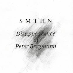 Disappearance Of Peter Bergmann LP