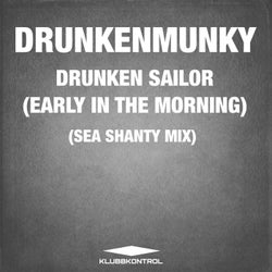 Drunken Sailor (Early In The Morning) (Sea Shanty Mix)