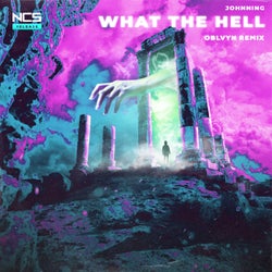 WHAT THE HELL - OBLVYN Remix