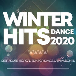 Winter Hits Dance 2020 - Deep, House, Tropical, Edm, Pop, Dance, Latin Music Hits